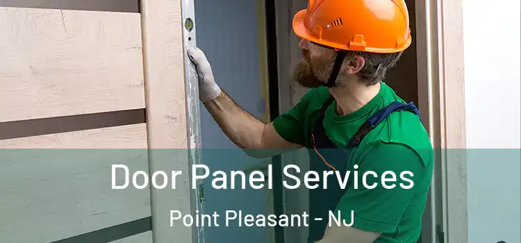 Door Panel Services Point Pleasant - NJ
